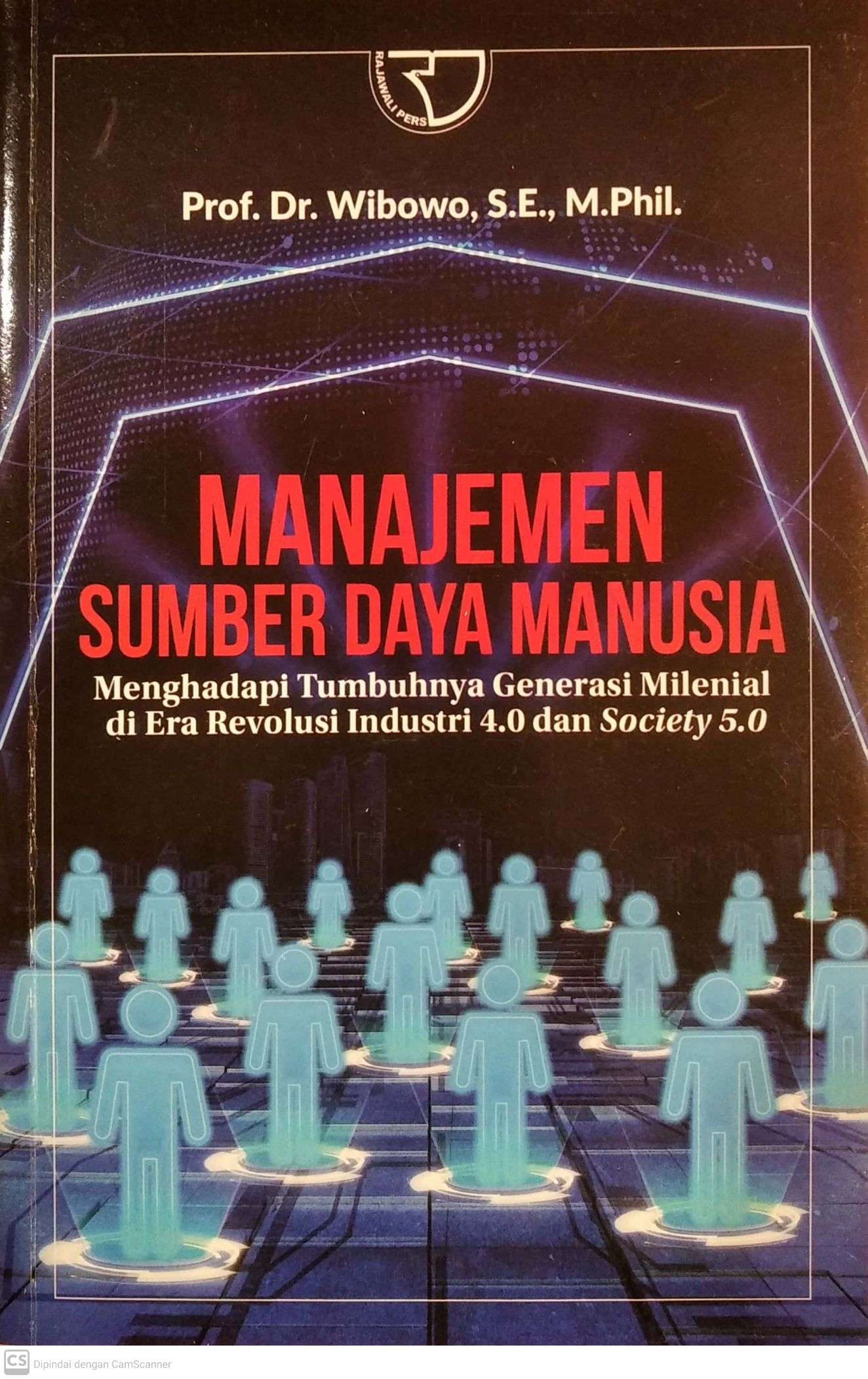 Manajemen sumber daya manusia : menghadapi tumbuhnya generasi milenial di era revolusi industri 4.0 dan society 5.0