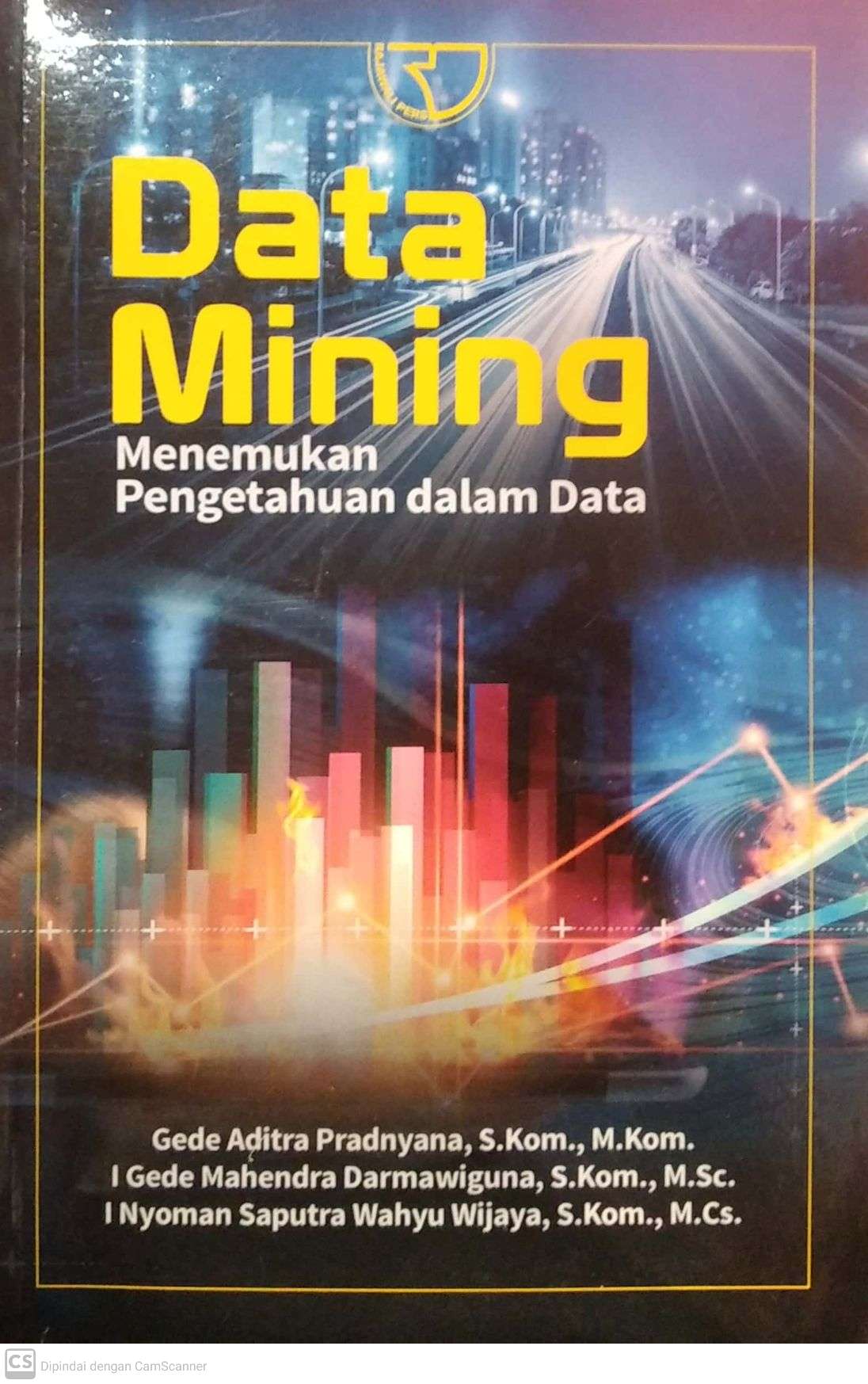 Data mining : menemukan pengetahuan dalam data
