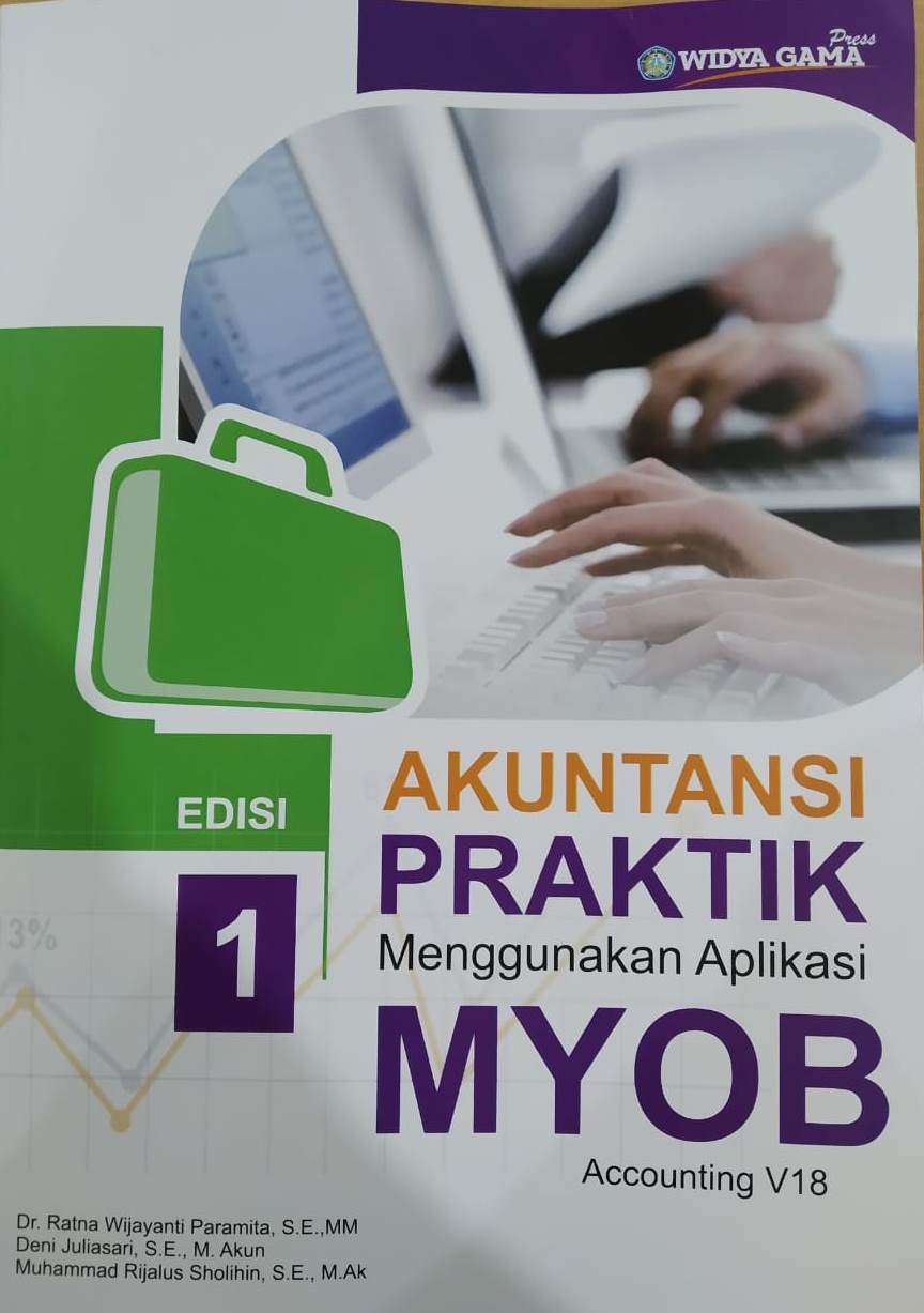 Akuntansi Praktik Menggunakan Aplikasi MYOB Accounting V18