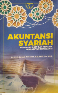 Akuntansi syariah : penilaian aset dan praktik pencatatan akuntansi