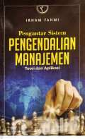 Pengantar sistem pengendalian manajemen : teori dan aplikasi