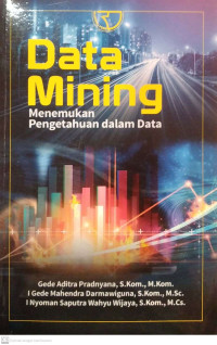 Data mining : menemukan pengetahuan dalam data