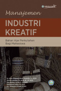 Manajemen industri kreatif, buku ajar perkuliahan bagi mahasiswa
