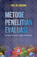 Metode Penelitian Evaluasi (Pendekatan Kuantitatif, Kualitatif, dan Kombinasi)